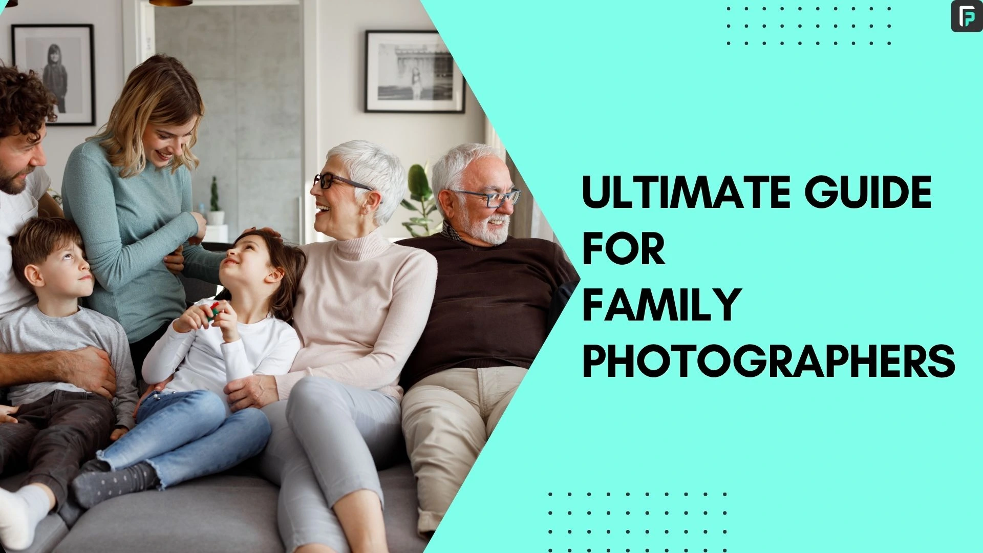 Ultimate Guide for Family Photographer Image Banner