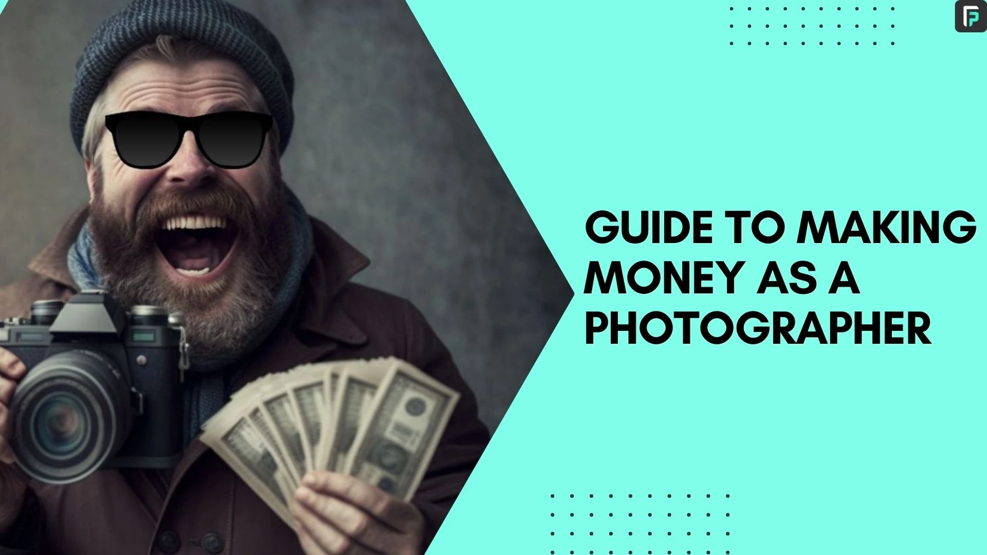 guide to makling money as photographer