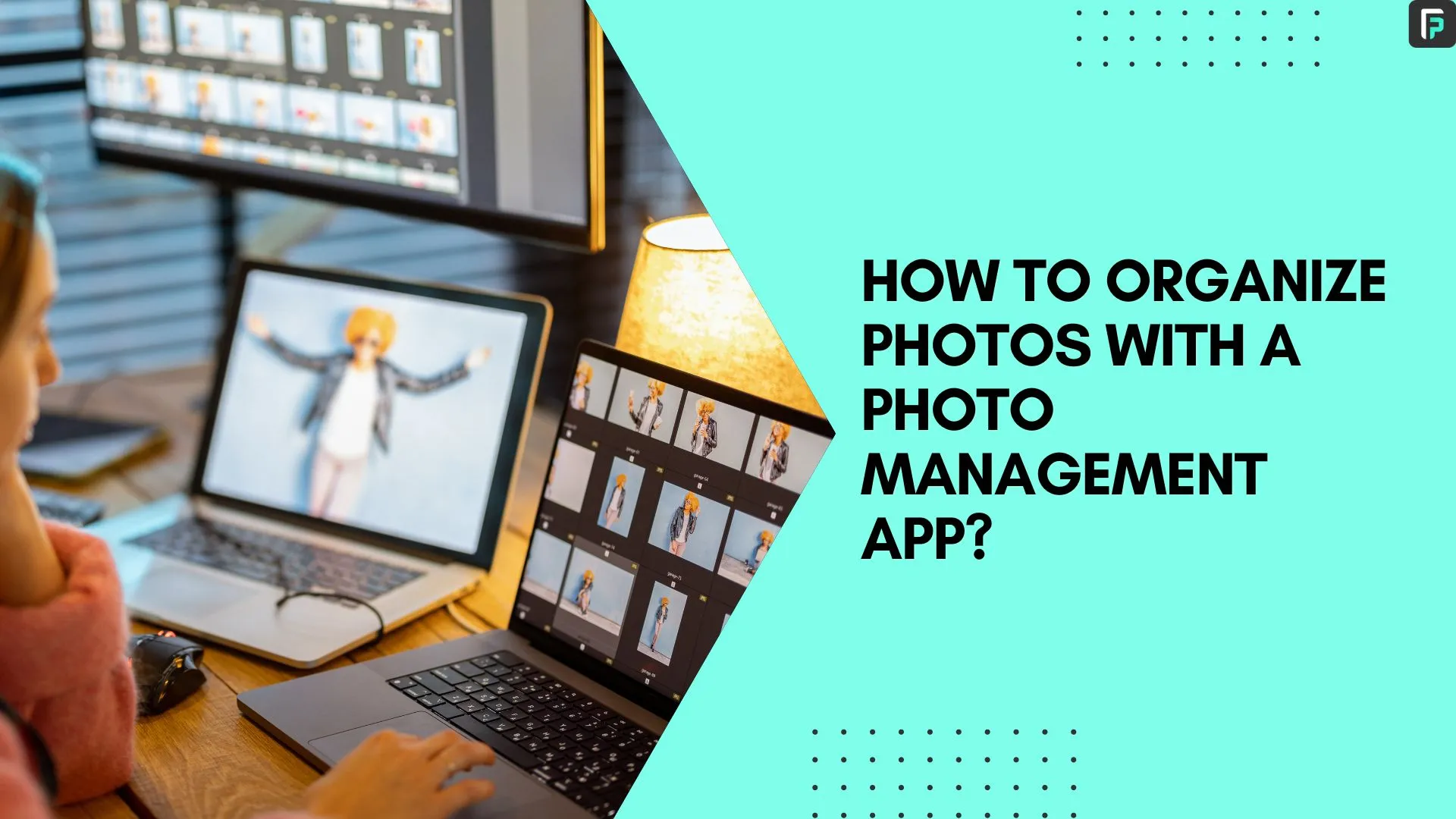 How to organize photos with a Photo Management App Image Banner
